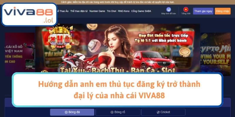 Hướng dẫn anh em thủ tục đăng ký trở thành đại lý của nhà cái VIVA88