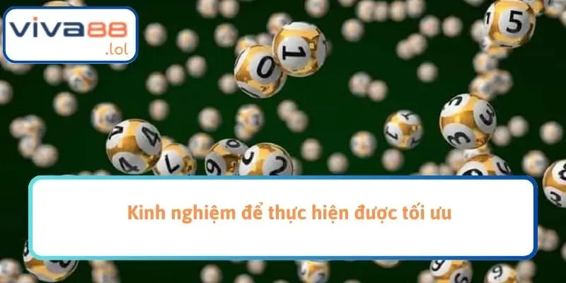 Kinh nghiệm để thực hiện được tối ưu