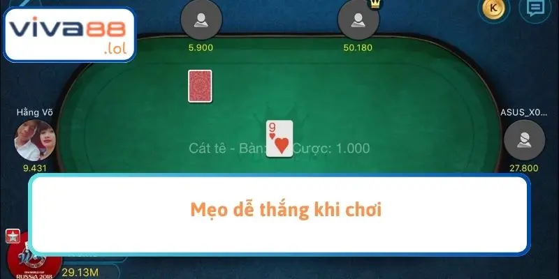 Mẹo dễ thắng khi chơi